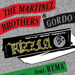 The Martinez Brothers, Gordo, Rema — Rizzla (Mochakk Remix)