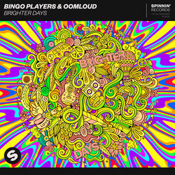Bingo Players & Oomloud — Brighter Days
