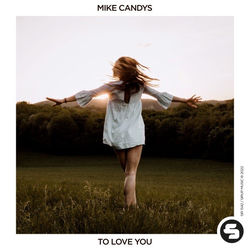 Mike Candys — To Love You (Extended Mix)