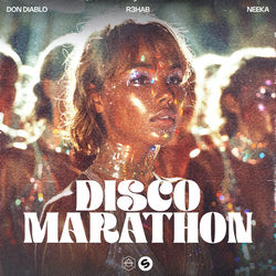 Don Diablo & R3HAB — Disco Marathon (feat. NEEKA)