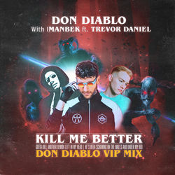 Don Diablo & Imanbek — Kill Me Better - VIP Mix