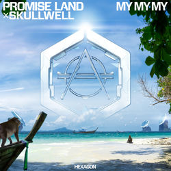 Promise Land x Skullwell — My My My (Extended Mix)