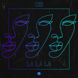 CID — La La La (Original Mix)