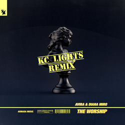 AVIRA & Diana Miro — The Worship - KC Lights Remix