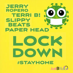Jerry Ropero, Terri B!, Slippy Beats & Paper Head — Lockdown