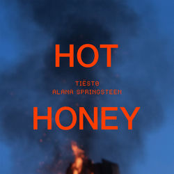 Tiësto — Hot Honey (feat. Alana Springsteen)