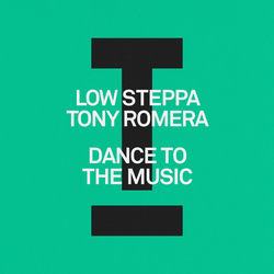 Low Steppa, Tony Romera — Dance To The Music