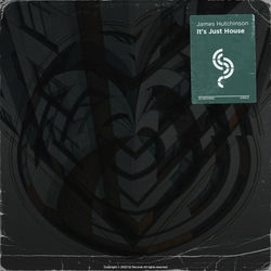 James Hutchinson — It's Just House