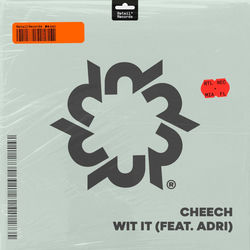 Cheech — Wit It (ft. Adri)