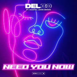 Del-30 — Need You Now