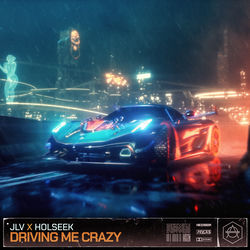 JLV & Holseek — Driving me crazy