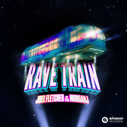 Joel Fletcher & MorganJ — Rave Train