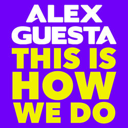 Alex Guesta — This is how we do
