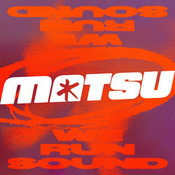 Matsu — We Run Sound
