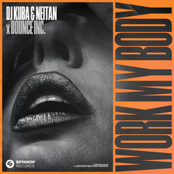 DJ Kuba, Neitan, Bounce Inc — Work My Body