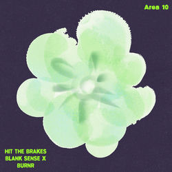 Blank Sense, BURNR — Hit The Brakes