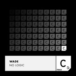 Wade — No Logic (Extended Mix)