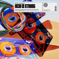 Nukey & MorganJ — Acid Is Strong