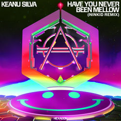 Keanu Silva — Have You Never Been Mellow