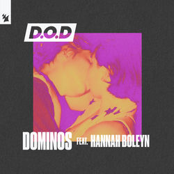 D.O.D feat. Hannah Boleyn — Dominos