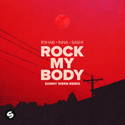 R3HAB, INNA — Rock My Body (with Sash!)