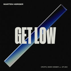 Marten Hørger x Crüpo x Swen Weber ft. Stush — Get Low
