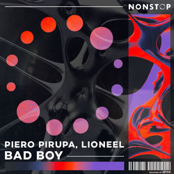 Piero Pirupa, LIONEEL — Bad Boy