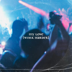Soulchaser — My Love (Work Harder)