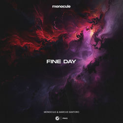 Monocule, Marcus Santoro & Nicky Romero — Fine Day