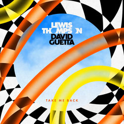 Lewis Thompson, David Guetta, Joel Corry — Take Me Back (feat. David Guetta - Joel Corry Remix)
