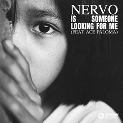 NERVO — Is Someone Looking for Me