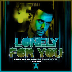 Armin van Buuren feat. Bonnie McKee — Lonely For You (Zack Martino Remix)