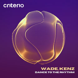 Wade, Kenz — Dance To The Rhythm