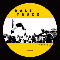 Torha — Dale Truco (Original Mix)