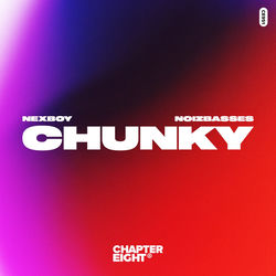 Nexboy & NoizBasses — CHUNKY