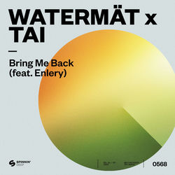 Watermät x TAI — Bring Me Back