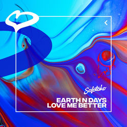 Earth n Days — Love Me Better (Original Mix)