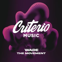 Wade — The Movement