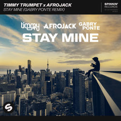 Timmy Trumpet x Afrojack — Stay Mine