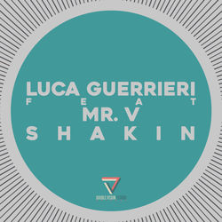 Luca Guerrieri feat. Mr. V — Shakin