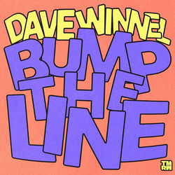 Dave Winnel — Bump The Line