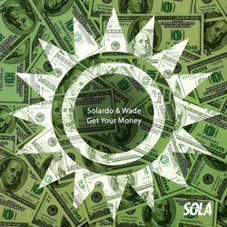 Wade, Solardo — Get Your Money