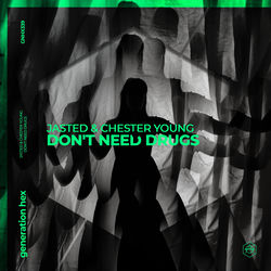 Jasted & Chester Young — Don't Need Drugs