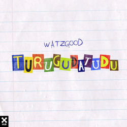 Watzgood — Turugudatudu