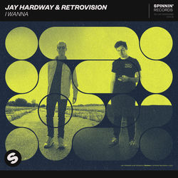 Jay Hardway & Retrovision — I Wanna