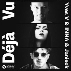 Yves V x INNA x Janieck — Déjà Vu