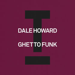 Dale Howard — Ghetto Funk