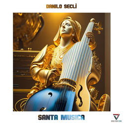 Danilo Seclì — Santa Musica