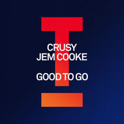 Crusy, Jem Cooke — Good To Go