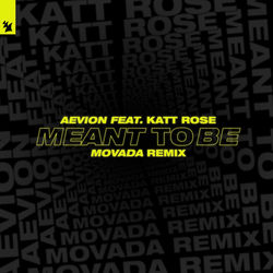 Aevion feat. Katt Rose — Meant To Be (Movada Remix)